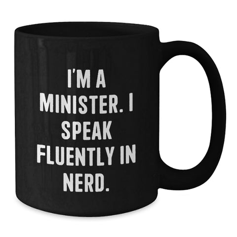 Image of Funny Minister Gifts - I'm A Minister. I Speak Fluently In genius. Black Coffee Mug for Graduation, Gifts from Men to Minister, Unique Minister Gifts - Additional