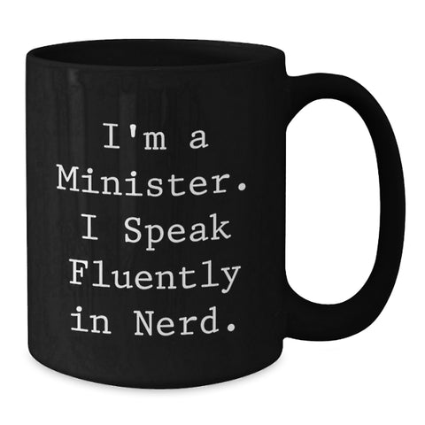 Image of Funny Minister Gifts, Black Coffee Mug for Graduation - 'I'm A Minister. I Speak Fluently In genius.' - Additional
