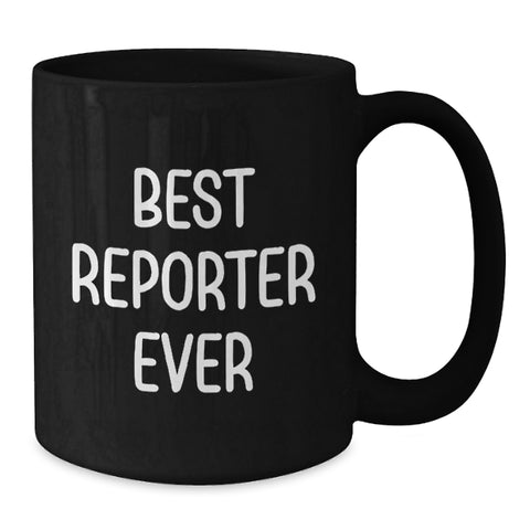 Image of Funny Reporter Gifts for Him Best Reporter Ever Black Coffee Mug Christmas Unique Presents - Additional