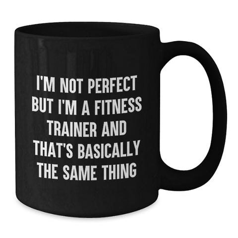 Image of Funny Fitness Trainer Gifts for Friends from Friends Black Coffee Mug 11 oz or 15 oz, Microwave and Dishwasher Safe - Additional