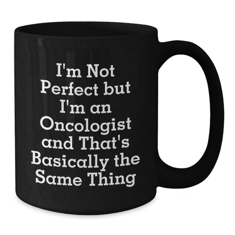 Image of Gifts for Men from Friends - Oncologist Black Coffee Mug with Funny Quote - Additional
