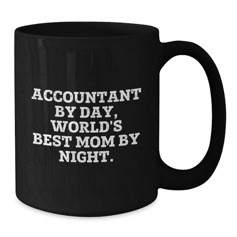 Image of Accountant Gifts: Funny 'Accountant By Day, World's Best Mom By Night.' Black Coffee Mug for Graduation, Gifts from Mom to Accountant, Unique Gift for Accountant - Additional