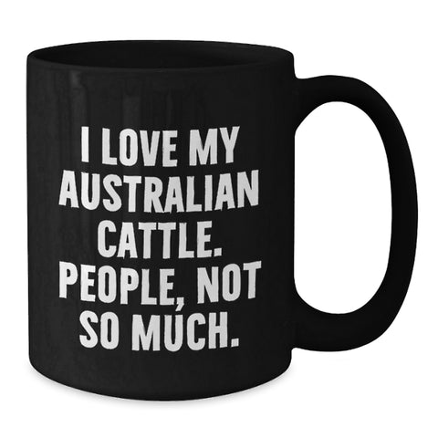 Image of Australian Cattle Dog Lovers Funny Black Coffee Mug Gifts from Men to Friends for Birthday - Additional