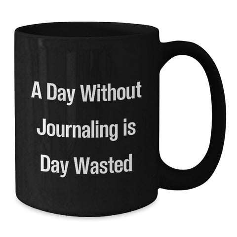 Image of Journaling Inspiration Gifts from Loved Ones for Journaling Enthusiasts, Funny Quote Black Coffee Mug, Unique Valentine's Gifts for Friends, Family, Coworkers - Additional
