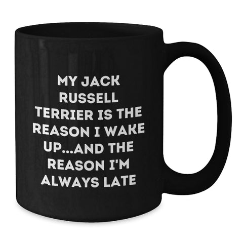 Image of Funny Jack Russell Terrier Dog Gifts for Valentine's Black Coffee Mug from Men to Lovers My Jack Russell Terrier Is The Reason I Wake Up - Additional