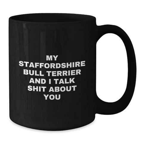 Image of Staffordshire Bull Terrier Dog Lover Gifts from Friends, Funny Quotes on Black Coffee Mugs for Men, Unique Graduation Gifts for Family - Additional