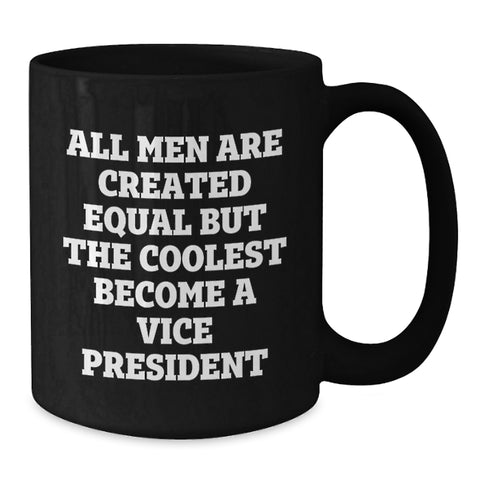 Image of Funny Vice President Black Coffee Mugs Gifts from Men to Vice President, Perfect Unique Christmas Memorable Presents for Vice President, Vice President Black Coffee Mug Quotes - Additional