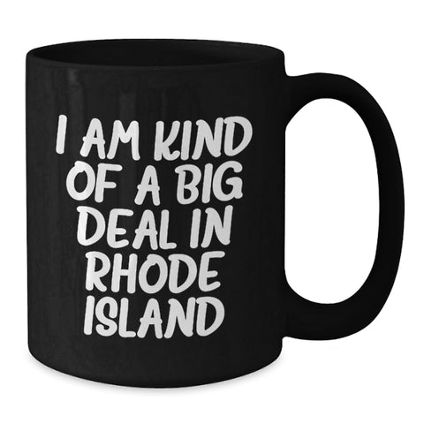 Image of Rhode Island Gifts from Friends, I Am Kind Of A Prime Selection, Funny Graduation Unique Gifts for Men, Women, Family, and Coworkers - Additional