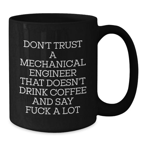 Image of Funny Quotes for Mechanical Engineers Black Coffee Mugs Gifts from Friends to Coworkers on Valentine's - Additional