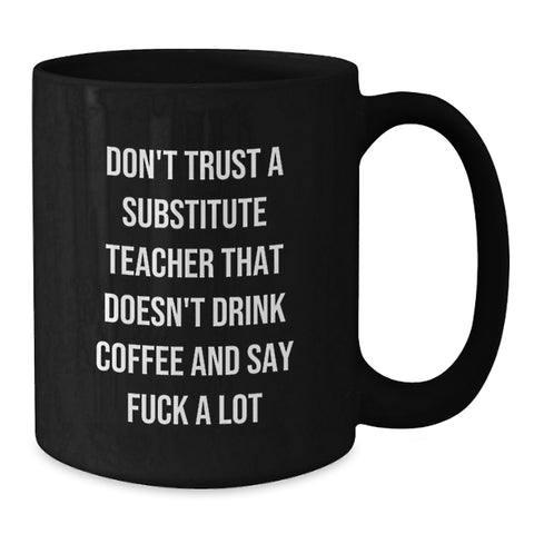 Image of Funny Substitute Teacher Black Coffee Mugs Gifts from Friends for Christmas - Additional