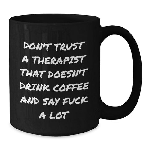 Image of Funny Therapist Gifts from Friends - Black Coffee Mug - Say 'F--k A Lot' Like Therapists Do - Christmas Unique Gifts - Additional