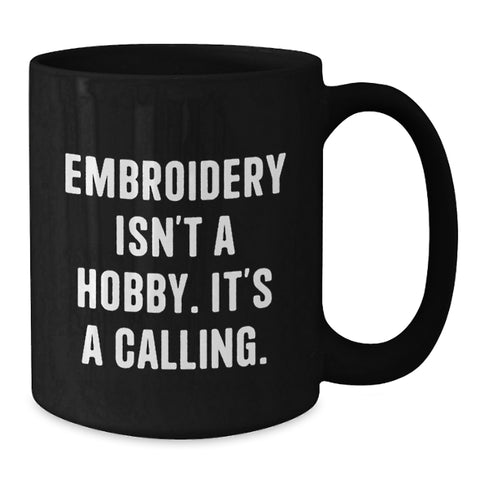 Image of Unique Embroidery Gifts for Embroidery Lovers, Funny Coffee Mug, Black, 11oz or 15oz, Gifts from Family, Friends, or Coworkers, Perfect for Christmas Unique Gifts - Additional