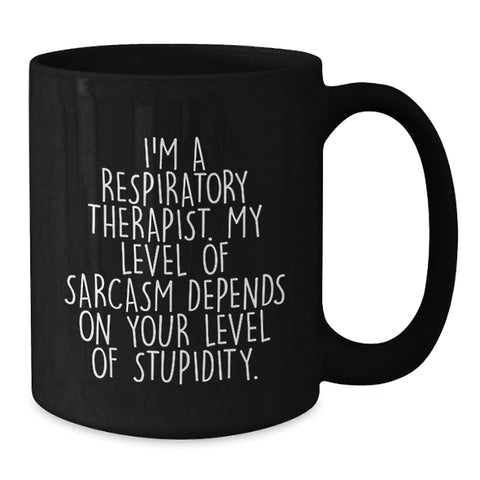 Image of Funny Respiratory Therapist Gifts for Men - Black Coffee Mug with Sarcasm Humor, Perfect for Valentine's Unique Gifts from Friends - Additional