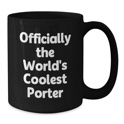Image of Gifts from Friends and Family for Porter, 'Officially The World's Coolest Porter' Black Coffee Mug, Valentine's Unique Gifts - Additional