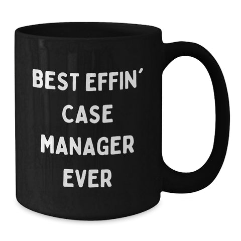 Image of Funny Case Manager Gifts - 'Best Effin' Case Manager Ever' Black Coffee Mug for Birthday, Gifts from Friends, Family, or Coworkers, Perfect for Case Manager Appreciation - Additional
