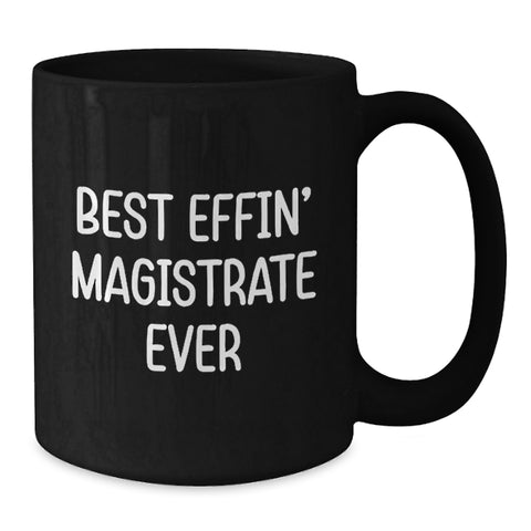 Image of Funny Magistrate Black Coffee Mugs Gifts from Friends for Magistrate Christmas Unique - Additional