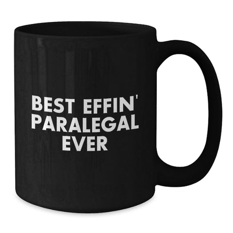 Image of Funny Paralegal Gifts from Friends - Best Effin' Paralegal Ever Quote on Black Coffee Mug for Birthday, Gifts for Paralegal, Men, Women - Additional