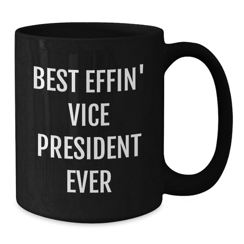 Image of Funny Vice President Gifts, Best Effin' Vice President Ever Black Coffee Mug, Christmas Unique Office Mug for Vice President Enthusiasts, Gifts for Men, Vice President Lover - Additional