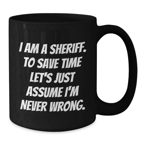 Image of Funny Sheriff Gifts for Sheriff, Black Coffee Mug for Men, Unique Christmas Unique Gifts from Friends - Additional