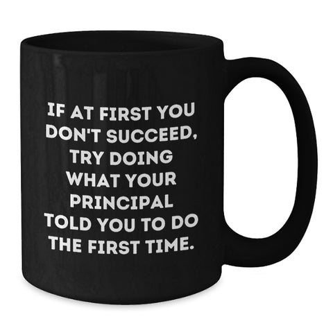 Image of Funny Principal Quotes Black Coffee Mugs Gifts from Family for Principal to Enjoy on Father's Day Morning - Additional