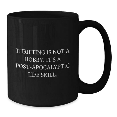 Image of Thrifting Life Skills Gifts from Friends for Thrifting Enthusiasts, Funny Black Coffee Mug, Birthday Unique Gifts - Additional