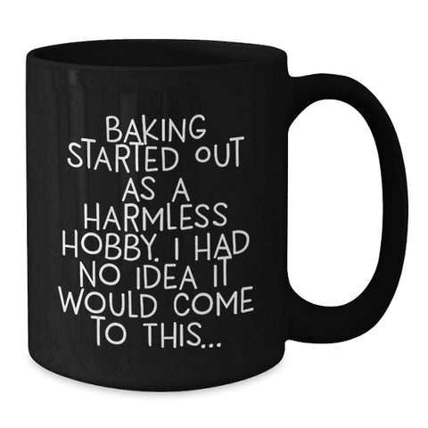 Image of Baking Enthusiasts, Gifts from Friends for Baking Lovers, Funny Quote Black Coffee Mug, Birthday Unique Presents, Gift Ideas for Men Women Family - Additional