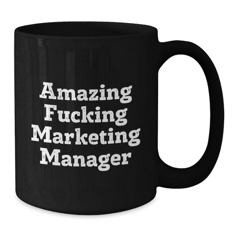 Image of Funny Marketing Manager Gifts for Graduation - Black Coffee Mug, 'Amazing F--king Marketing Manager' Quote - Additional
