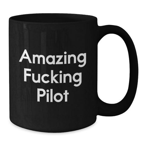 Image of Funny Pilot Gifts for Men from Friends, Amazing F--king Pilot Black Coffee Mug for Pilot Graduation, Unique Pilot Gift Ideas - Additional