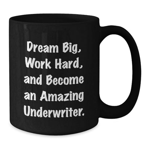 Image of Funny Inspirational Underwriter Gifts, Gifts for Underwriter Black Coffee Mug, Dreams Big Work Hard, Christmas Unique Gifts from Friends - Additional