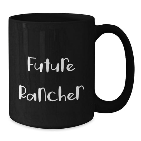 Image of Funny Quotes for Future Ranchers, Graduation Unique Gifts for Men, Women, Friends, Coworkers, Black Coffee Mugs, Inspirational Motivational Rancher Gifts - Additional