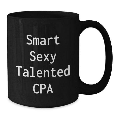 Image of Smart Sexy Talented CPA Love Unique Black Coffee Mugs Gifts from Friends to Family for Christmas - Additional