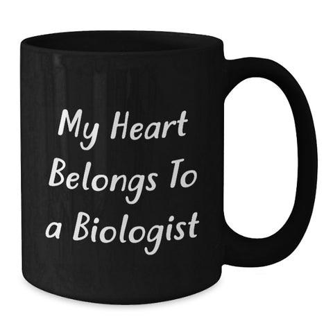 Image of Funny Biologist Gifts, Black Coffee Mug, My Heart Belongs To A Biologist, Unique Christmas Unique Gifts for Biologist - Additional