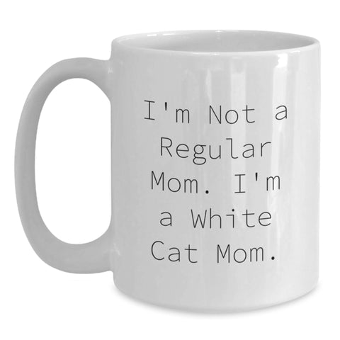 Image of White Cat Mom Funny Quote Gifts for Her Friends Family from Women, White Cat Coffee Mug, 11oz or 15oz, Birthday Unique Gifts - Main