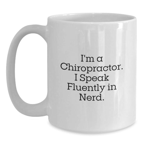 Image of Chiropractor Christmas Unique Gifts from Friends - Funny White Coffee Mug - I'm A Chiropractor I Speak Fluently In genius, Gifts for Chiropractor, Men, Women, Family - Main