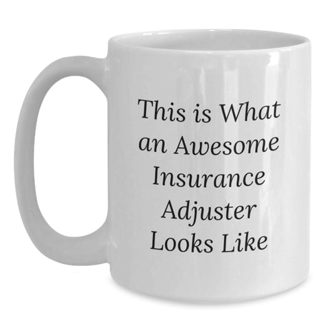 Image of Funny Insurance Adjuster Gifts for Men, Awesome White Coffee Mug with Inspirational Quote, Birthday Unique Gifts from Friends - Main