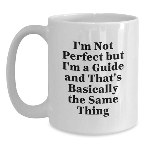 Image of Funny Guide Quotes White Coffee Mug, Gifts from Friends for Guide Lovers on Birthday - Main
