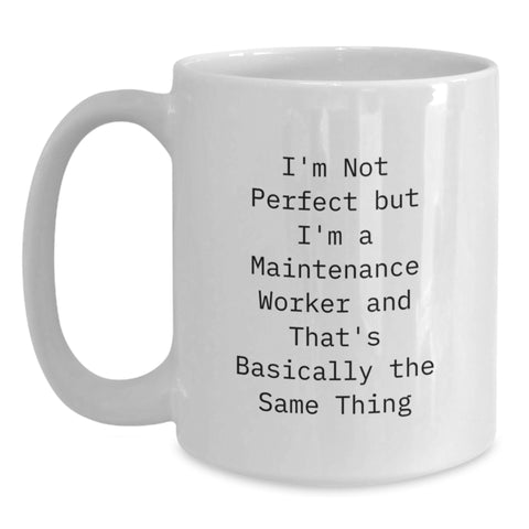 Image of Funny Maintenance Worker Gifts, Unique Birthday Ideas for Maintenance Worker Friends from Men, Maintenance Worker White Coffee Mug, I'm Not Perfect But I'm A Maintenance Worker - Main