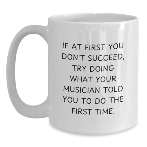 Image of Funny Musician Quotes White Coffee Mug Gifts from Friends and Family for Musician Men and Women Valentine's Unique Gifts - Main