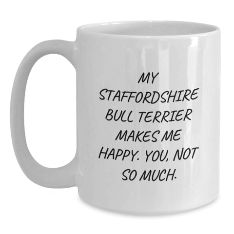 Image of Funny Staffordshire Bull Terrier Dog Gifts, Valentine's Unique Mugs for Staffordshire Bull Terrier Dog Lover from Men, Funny White Coffee Mug, Staffordshire Bull Terrier Dog Quote - Main