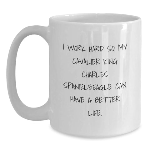 Image of Funny Cavalier King Charles Spaniel Dog Lover Gifts for Men from Friends, Inspirational Quote Coffee Mug, White Ceramic 11 oz or 15 oz Valentine's Unique - Main