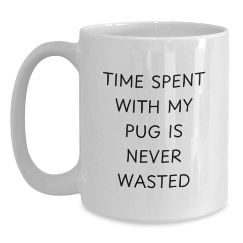 Image of Pug Dog Lover Gifts, Funny Quote, White Coffee Mug for Men, Women, Friends, Valentine's Unique Gifts from Family - Main