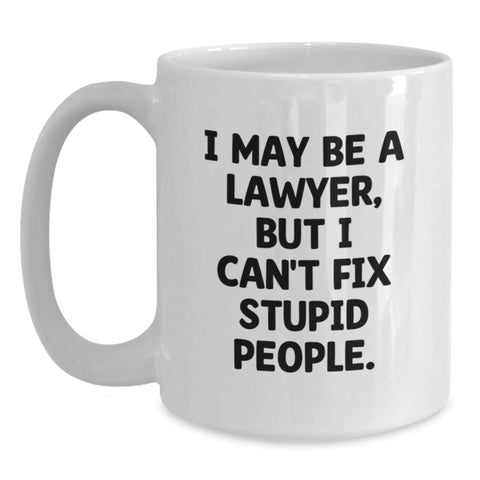 Image of Funny Lawyer Quotes Gifts from Friends to Lawyer, White Coffee Mug, Birthday Unique Gifts - Main