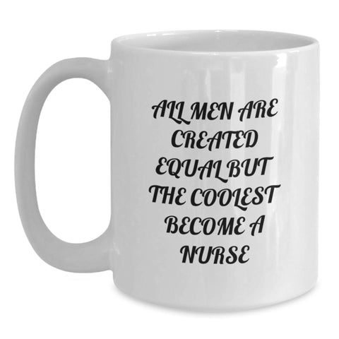 Image of Funny Nurse Quote White Coffee Mugs Gifts from Men to Friends for Christmas - Main