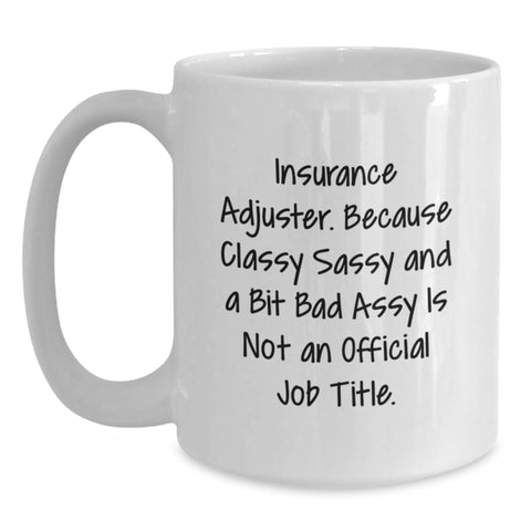 Image of Funny Insurance Adjuster Gifts from Friends, White Coffee Mug for Insurance Adjuster, Sassy Christmas Unique Gifts for Women - Main