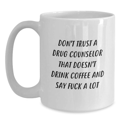 Image of Funny Drug Counselor Gifts, White Coffee Mug - Gifts from Friends for Drug Counselor, Men, Women, Christmas Unique Gifts - Main
