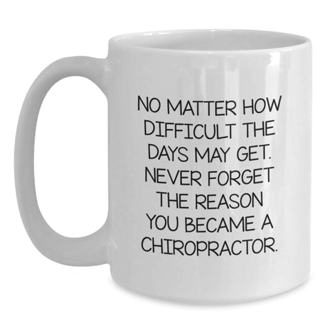 Image of Chiropractor Quote Funny White Coffee Mug Gifts from Friends Birthday Inspirational - Main