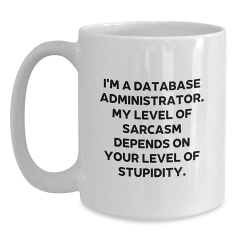 Image of Funny Quote White Coffee Mug Gifts for Database Administrator Men from Family - Main
