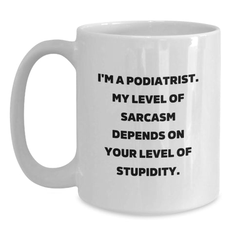 Image of Funny Podiatrist Gifts for Men, Unique White Coffee Mug for Dad, Father's Day Unique Gifts from Friends, Podiatrist Humor Mug - Main