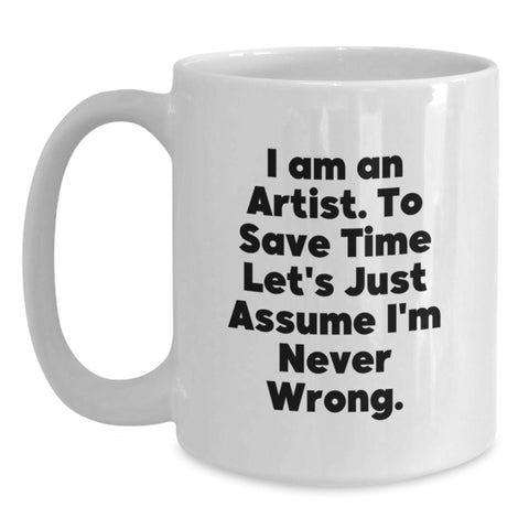 Image of Unique Artist Gifts from Friends, Funny White Coffee Mug for Artist Dad, 11oz or 15oz Ceramic Mug for Father's Day Unique Gifts - Main