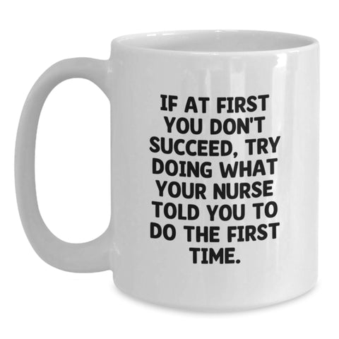 Image of Funny Nurse Gifts from Men to Friends White Coffee Mug for Nurse Mother's Day - Main